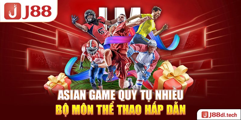 Asian Game quy tụ nhiều bộ môn thể thao hấp dẫn