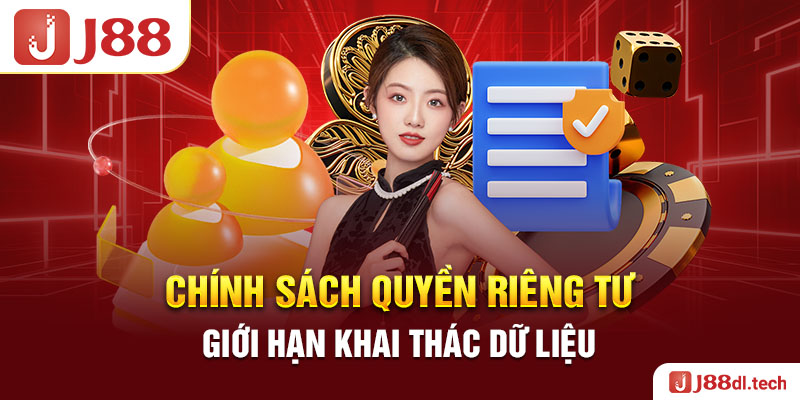 Chính Sách Quyền Riêng Tư: Giới Hạn Khai Thác Dữ Liệu