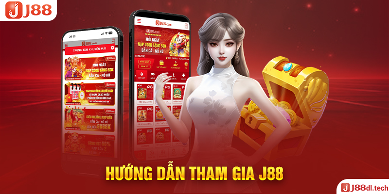 Hướng Dẫn Tham Gia J88 